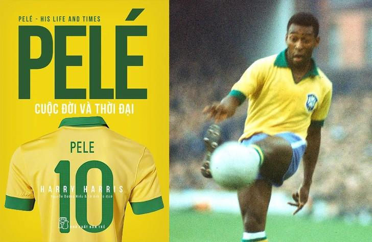 Đôi nét về tiểu sử và sự nghiệp của huyền thoại bóng đá Pele